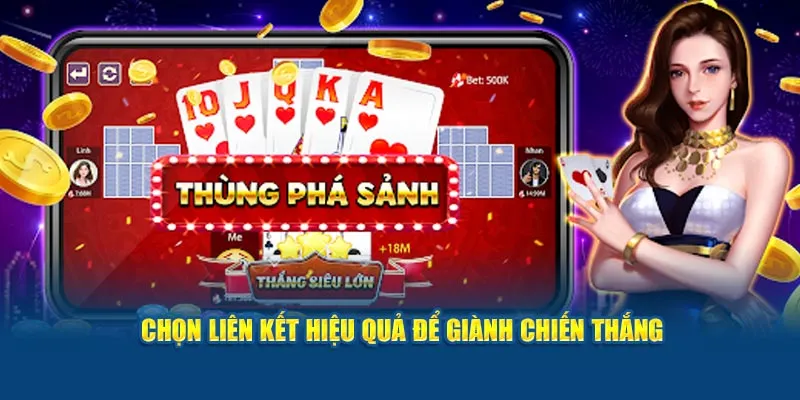 Chọn liên kết hiệu quả để giành chiến thắng